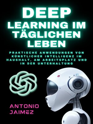 cover image of Deep Learning im täglichen Leben